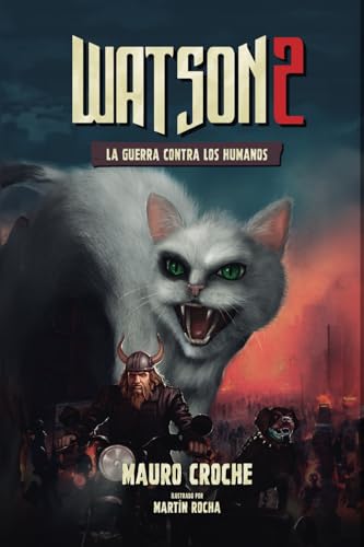 Watson 2: La Guerra Contra los Humanos von Creepypasta Ediciones