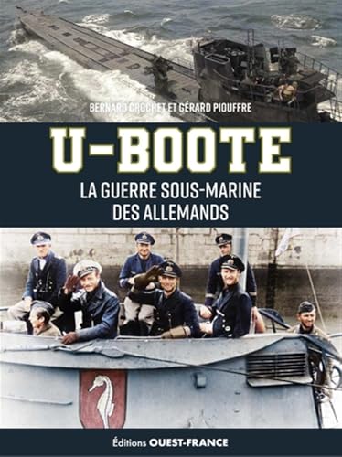 U-Boote, la guerre sous marine des allemands von OUEST FRANCE
