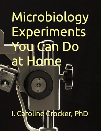 Microbiology Experiments You Can Do at Home von Rambling Ruminations