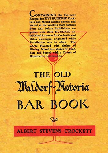 The Old Waldorf Astoria Bar Book 1935 Reprint The Old Waldorf Astoria Bar Book 1935 Reprint