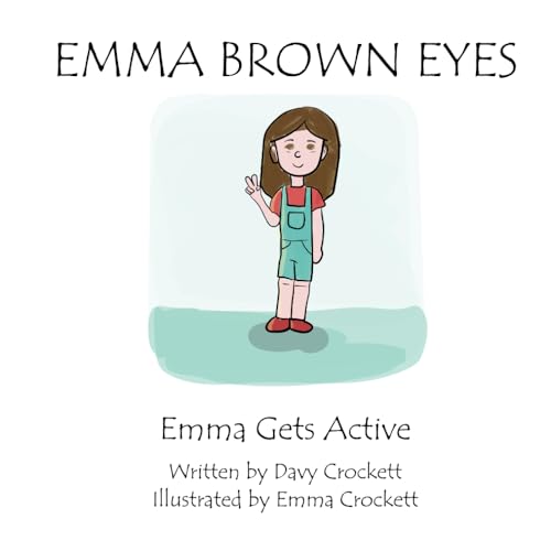 Emma Brown Eyes: Emma Gets Active