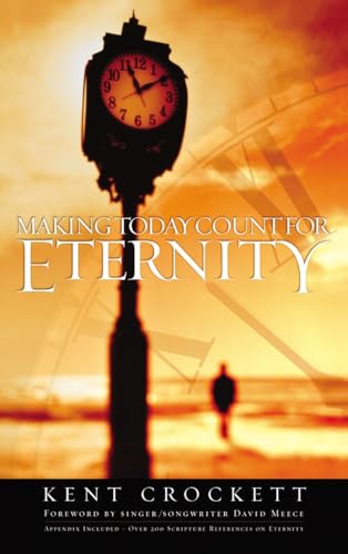 Making Today Count for Eternity von Multnomah