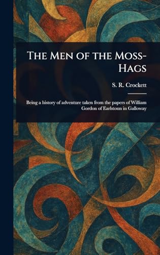 The Men of the Moss-Hags von Anson Street Press