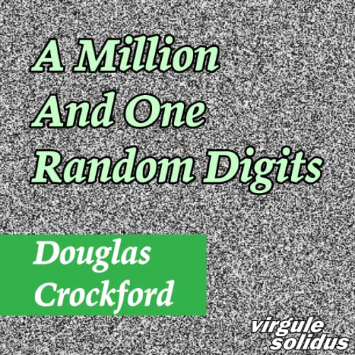 A Million And One Random Digits (The Millionplex Library, Band 1) von Virgule-Solidus