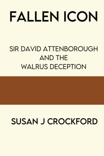 Fallen Icon: Sir David Attenborough and the Walrus Deception von Library and Archives of Canada