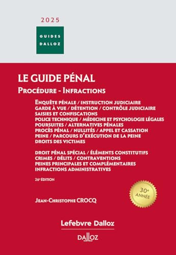 Guide pénal - Guide des infractions 2025. 26e éd.: Procédure - Infractions von DALLOZ
