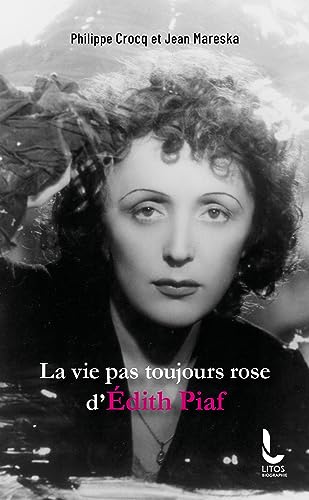 La vie pas toujours rose d'Edith Piaf von LITOS