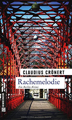 Rachemelodie: Ein Berlin-Krimi (Thomas Ostrowski) von Gmeiner-Verlag