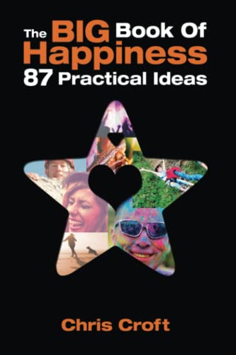 The Big Book of Happiness: 87 Practical Ideas von Independently published