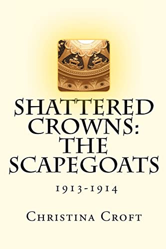 Shattered Crowns: The Scapegoats