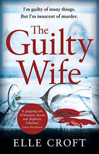 The Guilty Wife: A Thrilling Psychological Suspense with Twists and Turns That Grip You to the Very Last Page von Orion