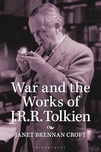 War and the Works of J.R.R. Tolkien (Contributions to the Study of Science Fiction and Fantasy) von Bloomsbury Academic