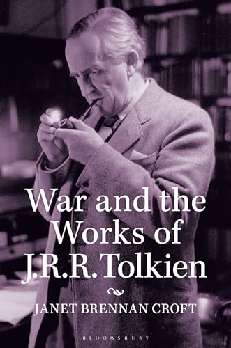 War and the Works of J.R.R. Tolkien (Contributions to the Study of Science Fiction and Fantasy)