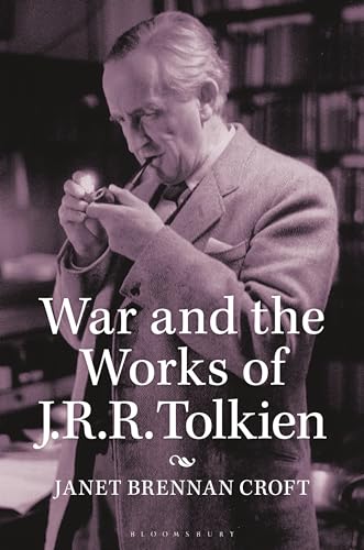 War and the Works of J.R.R. Tolkien (Contributions to the Study of Science Fiction and Fantasy)