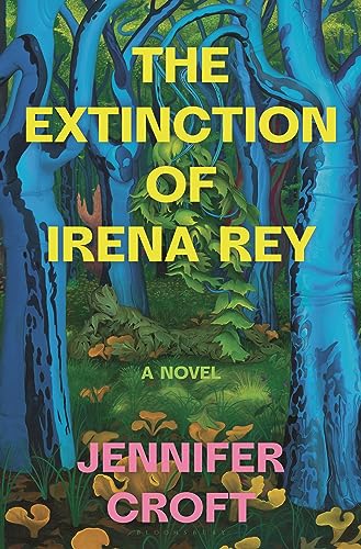 The Extinction of Irena Rey von Bloomsbury Publishing