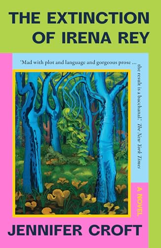 The Extinction of Irena Rey: by Jennifer Croft von Scribe Publications