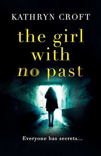 The Girl With No Past: A gripping psychological thriller von Bookouture