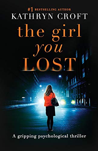 The Girl You Lost: A gripping psychological thriller von Bookouture