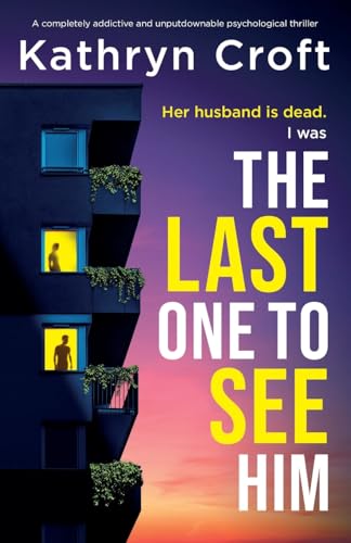 The Last One to See Him: A completely addictive and unputdownable psychological thriller von Bookouture