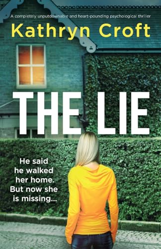 The Lie: A completely unputdownable and heart-pounding psychological thriller von Bookouture