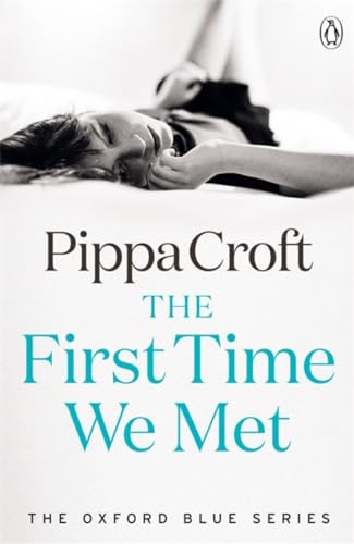 The First Time We Met: The Oxford Blue Series #1
