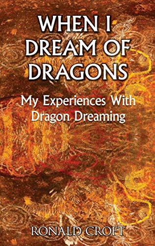 When I Dream of Dragons: My Experiences With Dragon Dreaming von Books on Demand