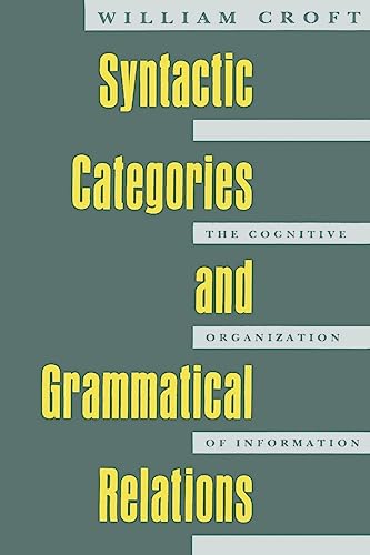 Syntactic Categories and Grammatical Relations: The Cognitive Organization of Information (Emersion: Emergent Village resources for communities of faith) von University of Chicago Press