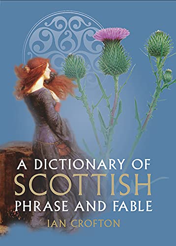 A Dictionary of Scottish Phrase and Fable von Birlinn Ltd