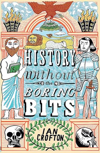 History without the Boring Bits: A Curious Chronology of the World