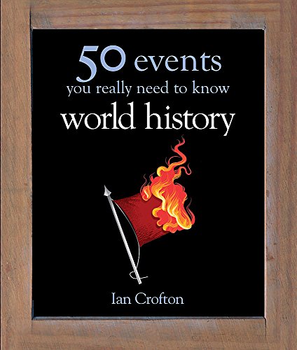 World History: 50 Events You Really Need to Know (50 Ideas You Really Need to Know series) von Quercus