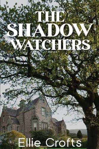 The Shadow Watchers The Shadow Watchers von Serenade Publishing