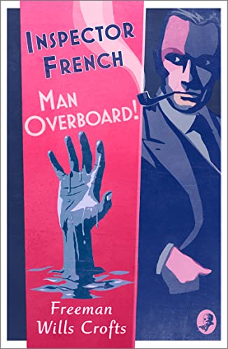 Inspector French: Man Overboard! von Collins Crime Club