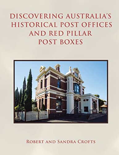 Discovering Australia’s Historical Post Offices and Red Pillar Post Boxes Discovering Australia’s Historical Post Offices and Red Pillar Post Boxes von Xlibris AU