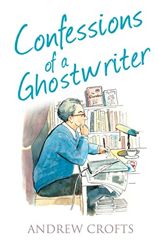 CONFESSIONS OF A GHOSTWRITER (The Confessions Series)