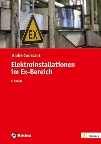 Elektroinstallationen im Ex-Bereich (de-Fachwissen) von Hüthig