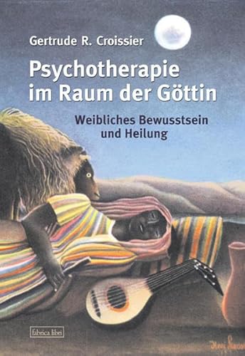 Psychotherapie im Raum der Göttin: Weibliches Bewusstsein und Heilung (Fabrica libri) von Pomaska-Brand