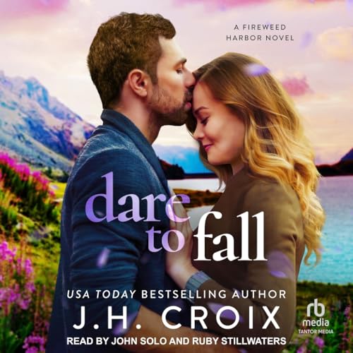 Dare to Fall: A Fireweed Harbor Novel von Blackstone Publishing