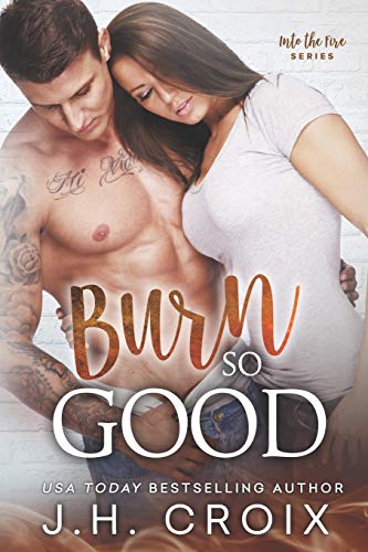 Burn So Good (Into The Fire, Band 5)