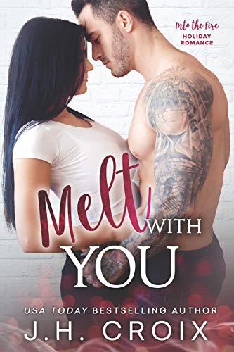 Melt With You (Into The Fire, Band 8)