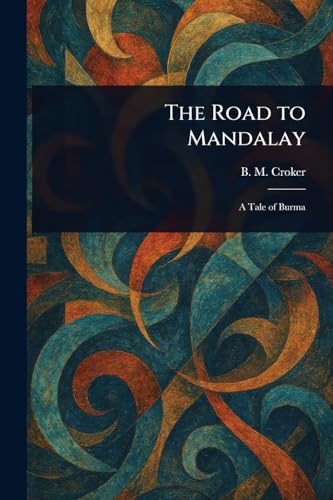 The Road to Mandalay von Anson Street Press