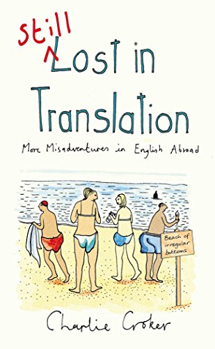 Still Lost in Translation: More misadventures in English abroad von Arrow