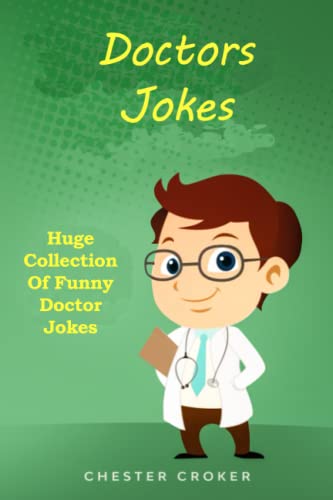 Doctors Jokes: Huge Collection Of Funny Doctor Jokes von Independently Published