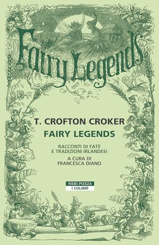 Fairy legends. Racconti di fate e tradizioni irlandesi (I colibrì) von Neri Pozza