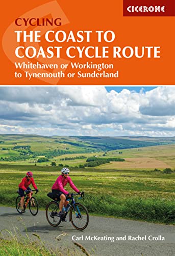 The Coast to Coast Cycle Route: Whitehaven and Workington to Tynemouth and Sunderland (Cicerone guidebooks)