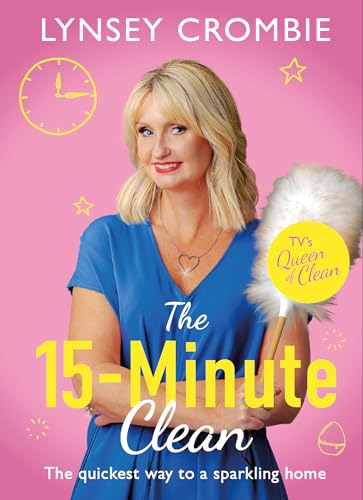 Queen of Clean - The 15-Minute Clean: The quickest way to a sparkling home von Welbeck Publishing