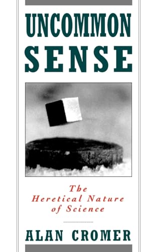 Uncommon Sense: The Heretical Nature of Science von OUP USA