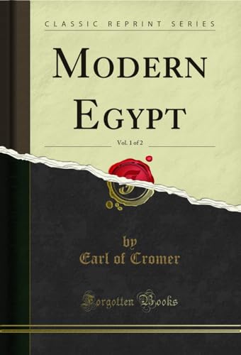 Modern Egypt, Vol. 1 of 2 (Classic Reprint)