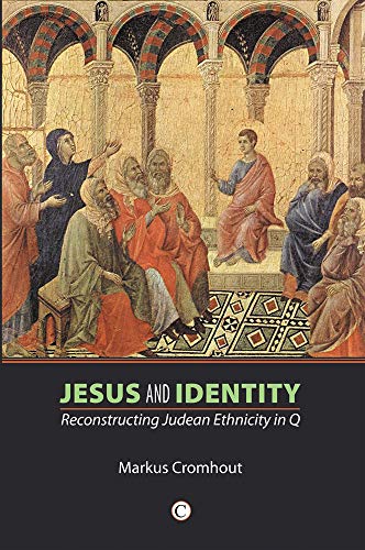 Jesus and Identity: Reconstructing Judean Ethnicity in Q