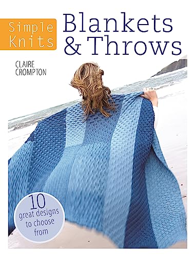 Simple Knits Blankets & Throws: 10 great designs to choose from von David & Charles