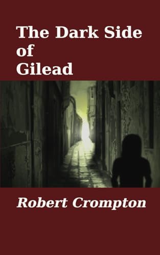 The Dark Side of Gilead von FeedARead.com